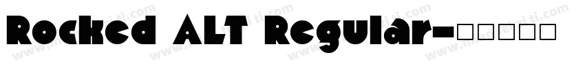 Rocked ALT Regular字体转换